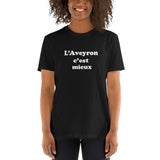 L'Aveyron c'Est mieux  - T-shirts Unisexe Standard - Ici & Là - T-shirts & Souvenirs de chez toi