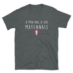 Je m'en fous je suis Mayennais - T-shirt Standard - Ici & Là - T-shirts & Souvenirs de chez toi