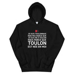 Toulon est née en moi - Sweatshirt à capuche - Ici & Là - T-shirts & Souvenirs de chez toi