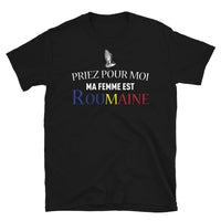 Thumbnail for T-shirt Roumain noir - Priez pour moi ma femme est Roumaine