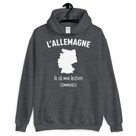 Allemagne là où mon histoire commence - Sweatshirt à capuche - Ici & Là - T-shirts & Souvenirs de chez toi