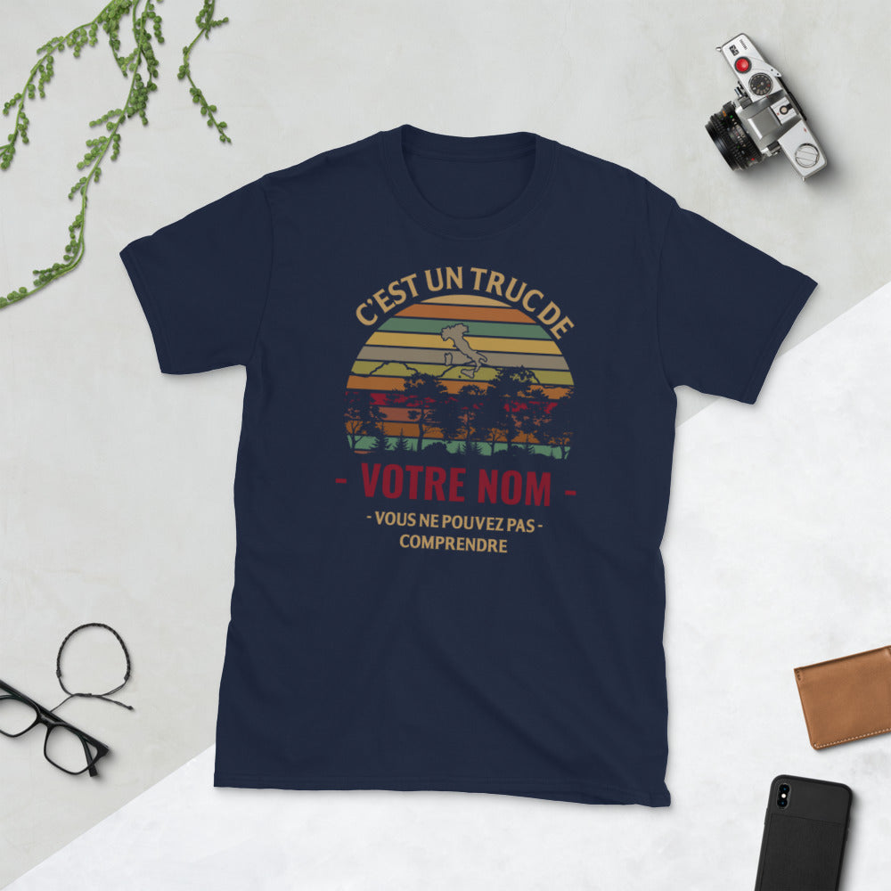 C'est un truc de "nom de famille italien" - Italie - T-shirt personnalisable - Ici & Là - T-shirts & Souvenirs de chez toi