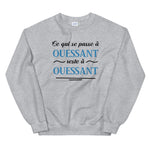 Ce qui se passe à Ouessant reste à Ouessant - Bretagne - Sweatshirt - Ici & Là - T-shirts & Souvenirs de chez toi