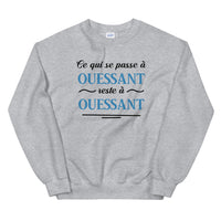 Thumbnail for Ce qui se passe à Ouessant reste à Ouessant - Bretagne - Sweatshirt - Ici & Là - T-shirts & Souvenirs de chez toi