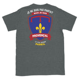 Je ne suis pas parfait mais je suis Provençal - Provence - T-shirt Standard - Ici & Là - T-shirts & Souvenirs de chez toi