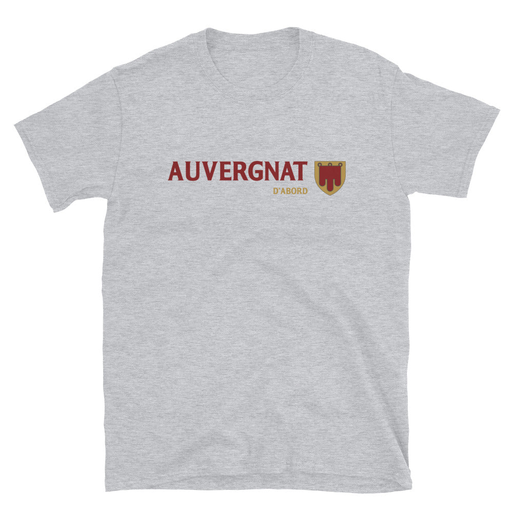 Auvergnat D'abord - T-shirts Unisexe Standard - Ici & Là - T-shirts & Souvenirs de chez toi