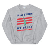 In AVEYRON we trust - Sweatshirt - Ici & Là - T-shirts & Souvenirs de chez toi
