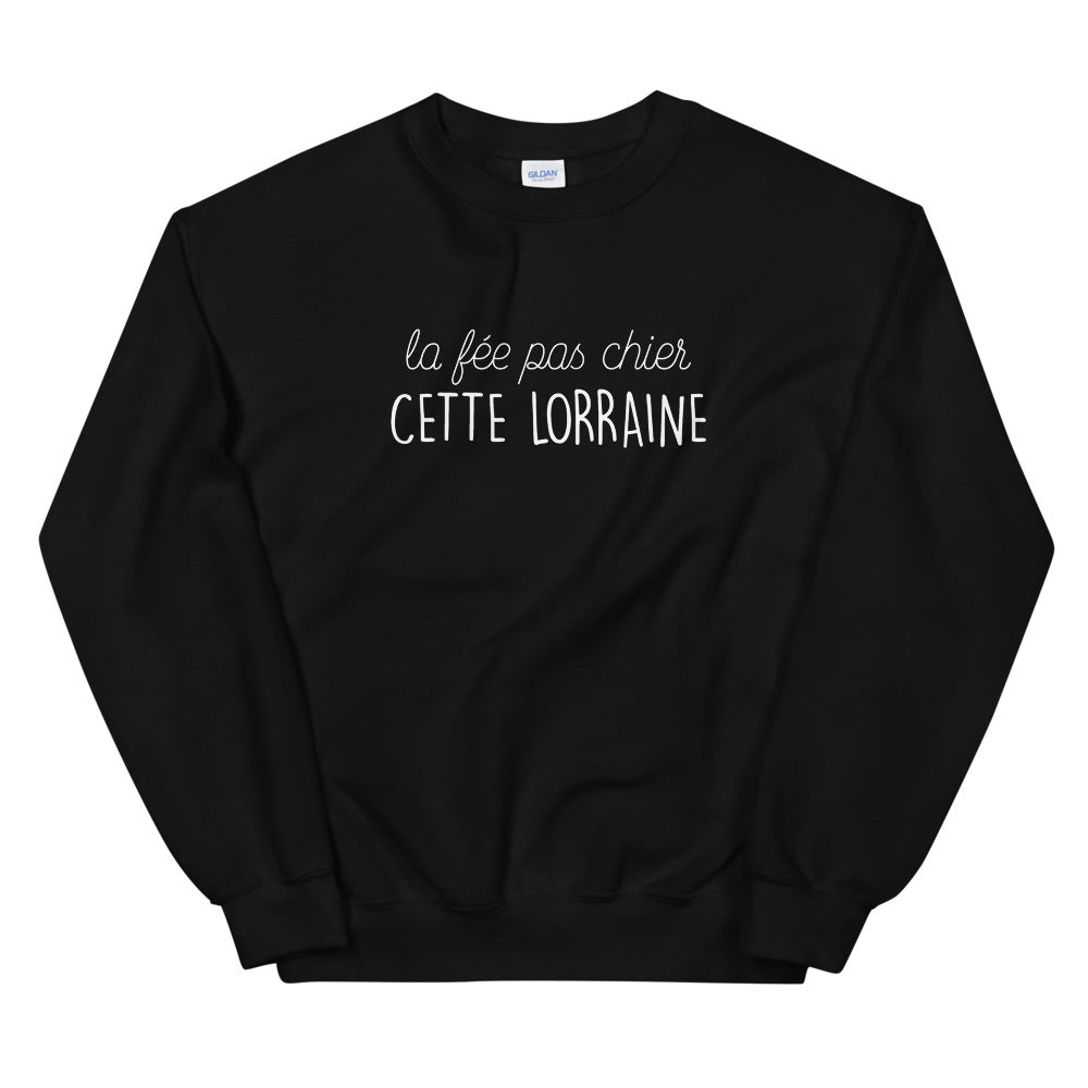 fée pas chier cette Lorraine - Sweatshirt - Ici & Là - T-shirts & Souvenirs de chez toi