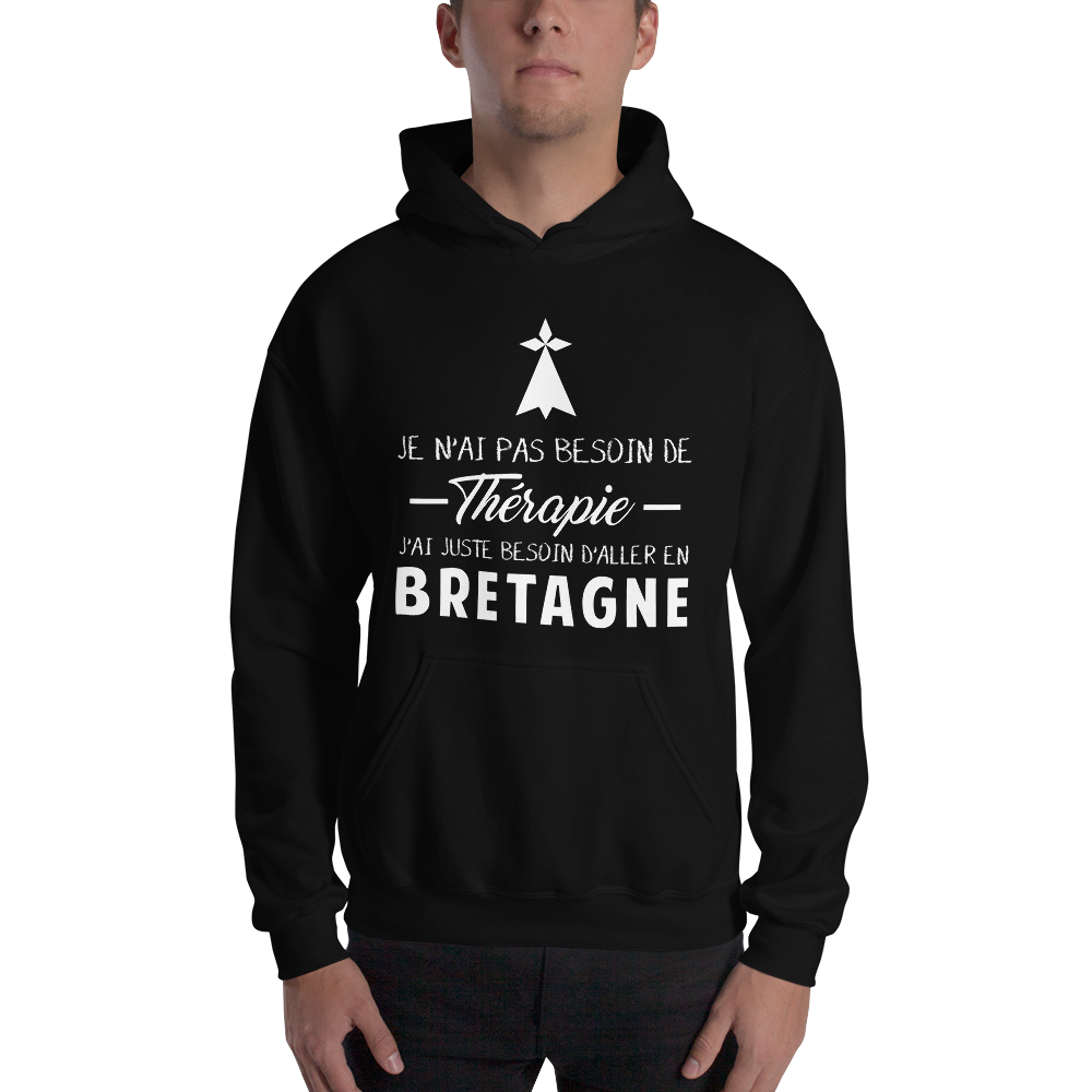 Je n'ai Pas besoin de Thérapie j'ai juste besoin d'aller en Bretagne - Sweatshirt à capuche - Ici & Là - T-shirts & Souvenirs de chez toi
