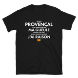 Je suis Provençal je ne ferme pas ma gueule - T-shirt standard - Ici & Là - T-shirts & Souvenirs de chez toi