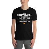 Je suis Provençal je ne ferme pas ma gueule - T-shirt standard - Ici & Là - T-shirts & Souvenirs de chez toi