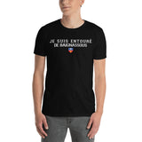 Je suis entouré de baignassous - Charente - T-shirt standard - Ici & Là - T-shirts & Souvenirs de chez toi