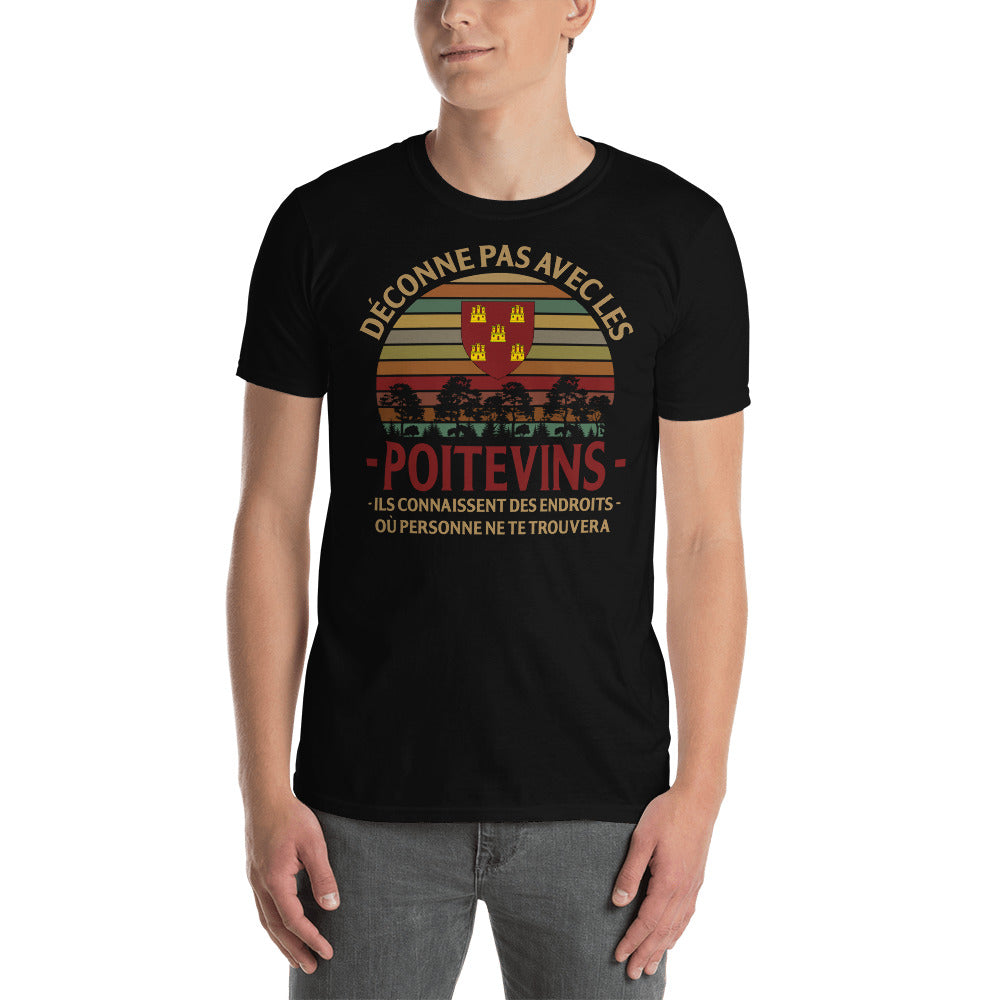 Déconne pas avec les Poitevins - T-shirt unisexe standard - Ici & Là - T-shirts & Souvenirs de chez toi