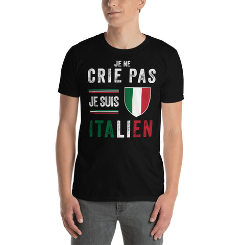 Je ne crie pas je suis Italien - T-shirt standard - Ici & Là - T-shirts & Souvenirs de chez toi