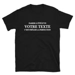 Passer à côté d'un "VOTRE TEXTE" - T-shirt standard à personnaliser