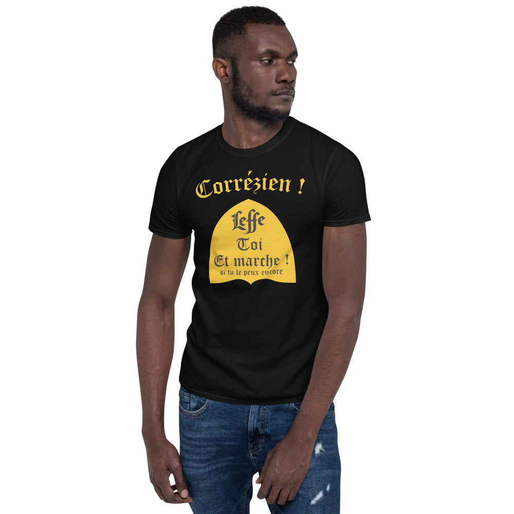 Corrézien Leffe-toi et marche - T-Shirt standard humour