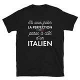 T-shirt cadeau Italien - Tu veux frôler la perfection