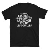 T-shirt cadeau pour un Ardéchois - Humour Bat les C*uilles