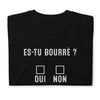 T-shirt humour Alcool noir - Es-tu bourré avec style