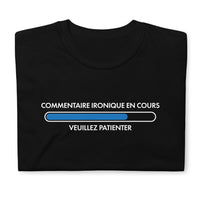 Thumbnail for T-shirt humour noir - Commentaire ironique en attente face