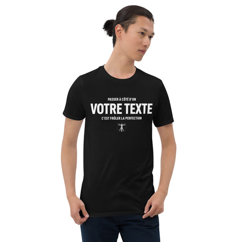 T-shirt cadeau humour chauvin - Frôler la perfection - PERSONNALISABLE