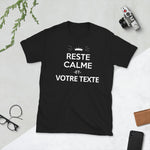 T-shirt Cadeau personnalisable : Reste Calme et