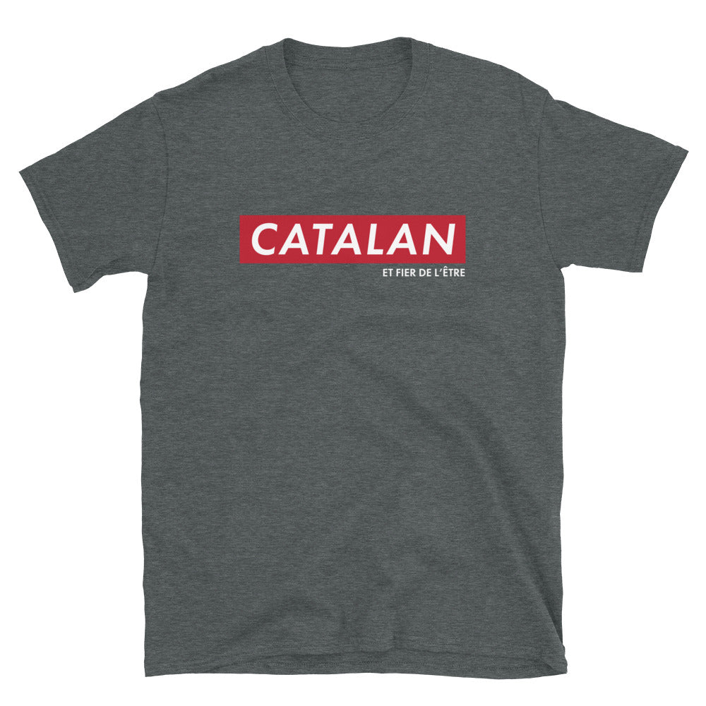 Catalan et fier de l'être - T-shirt standard - Ici & Là - T-shirts & Souvenirs de chez toi