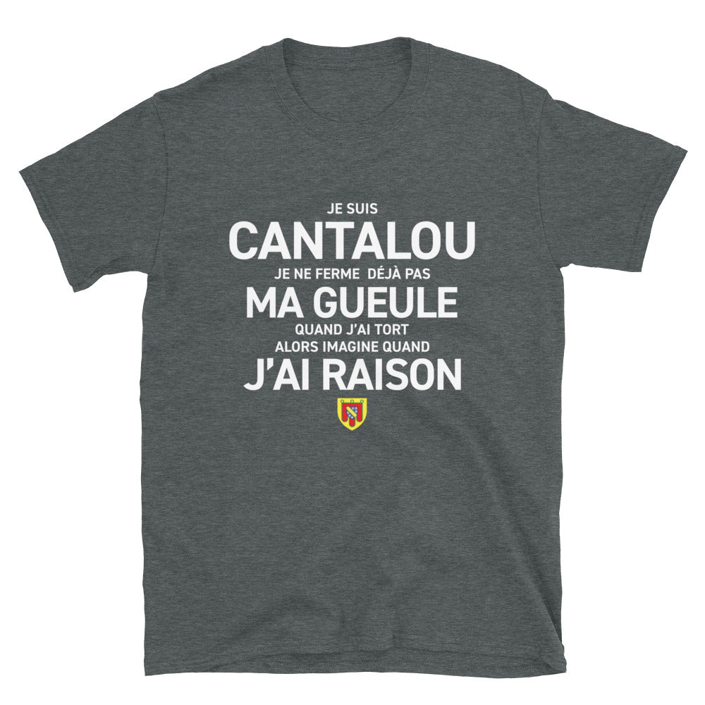 Cantalou, je ne ferme pas ma gueule - T-shirt standard - Ici & Là - T-shirts & Souvenirs de chez toi