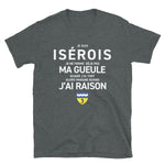 Je suis Isérois je ne ferme pas ma gueule - T-shirt standard - Ici & Là - T-shirts & Souvenirs de chez toi