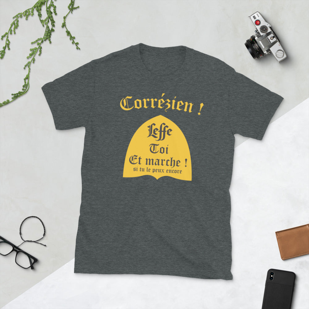 Corrézien Leffe-toi et marche - T-Shirt standard humour