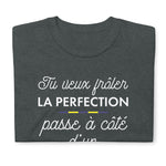 T-shirt cadeau Franc-Comtois - Tu veux frôler la perfection