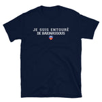 Je suis entouré de baignassous - Charente - T-shirt standard - Ici & Là - T-shirts & Souvenirs de chez toi