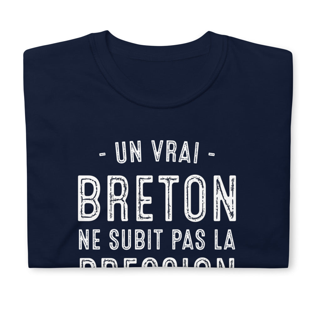 Breton, ne subit pas la pression, il l'a boit - T-shirt standard