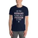 Normand, ne subit pas la pression, il l'a boit - T-shirt standard