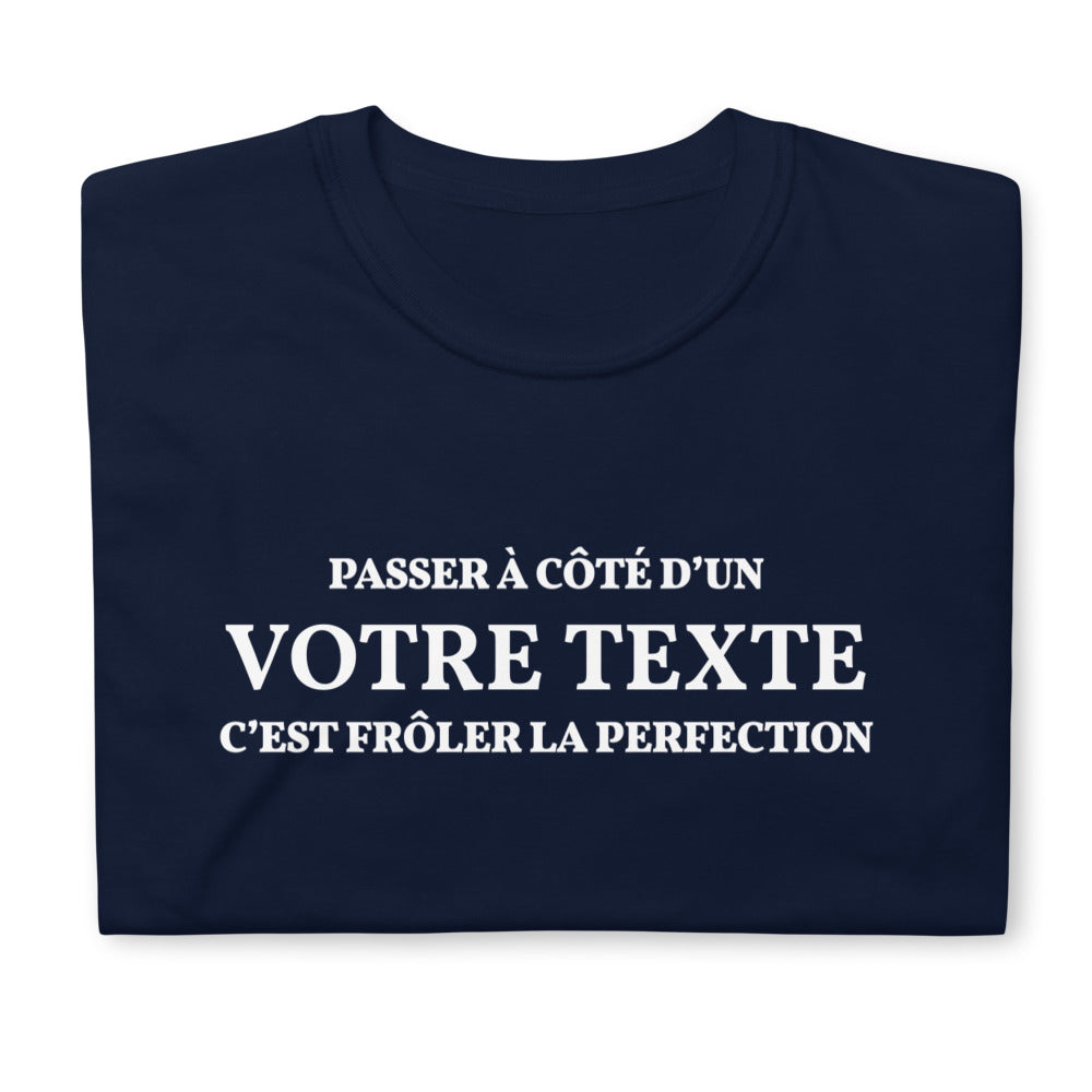 Passer à côté d'un "VOTRE TEXTE" - T-shirt standard à personnaliser