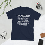 T-shirt idée cadeau humour Le Calvados ne guérit pas la connerie