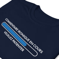 Thumbnail for T-shirt cadeau humour Commentaire ironique encours veuillez patienter