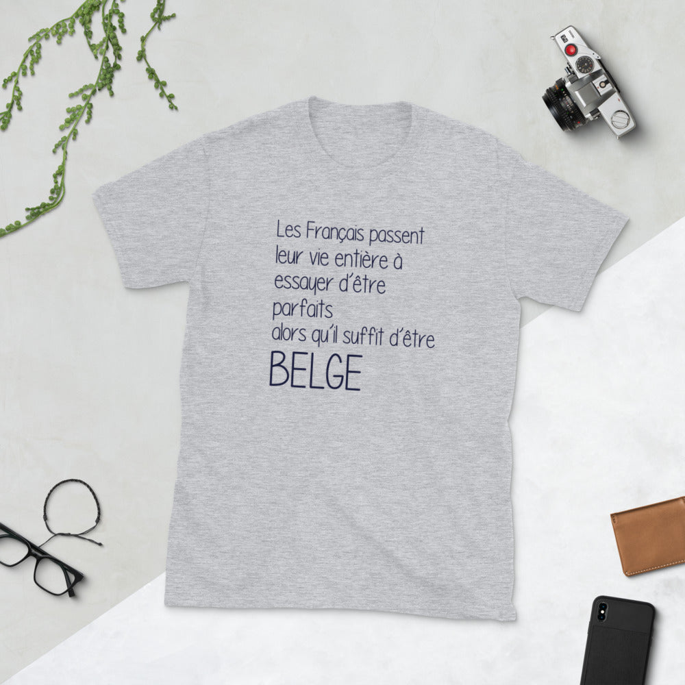 Belge il suffit Perfection - T-shirt humour Belgique Wallonie Humour