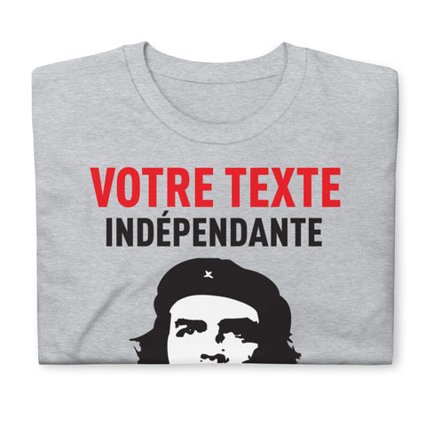 T-shirt Cadeau personnalisable Ta région, ton pays, ta ville indépendante