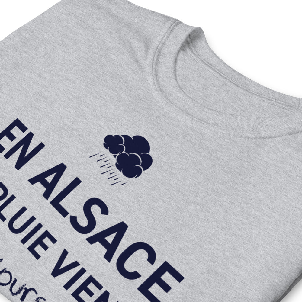 En Alsace la pluie vient toujours de - T-shirt standard humour