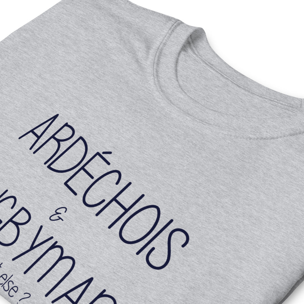 Ardéchois et Rugbyman what else ? - T-shirt humour Ardèche