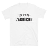 Ici c'est l'Ardèche - T-shirt standard - Ici & Là - T-shirts & Souvenirs de chez toi
