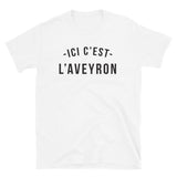 Ici c'est l'Aveyron - T-shirt standard - Ici & Là - T-shirts & Souvenirs de chez toi