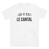 Ici c'est le Cantal - T-shirt standard - Ici & Là - T-shirts & Souvenirs de chez toi