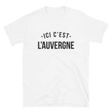Ici c'est l'Auvergne - T-shirt standard - Ici & Là - T-shirts & Souvenirs de chez toi