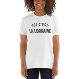 Ici c'est la Lorraine - T-shirt standard - Ici & Là - T-shirts & Souvenirs de chez toi