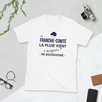 Thumbnail for En Franche-Comté la pluie vient toujours de - T-shirt standard humour