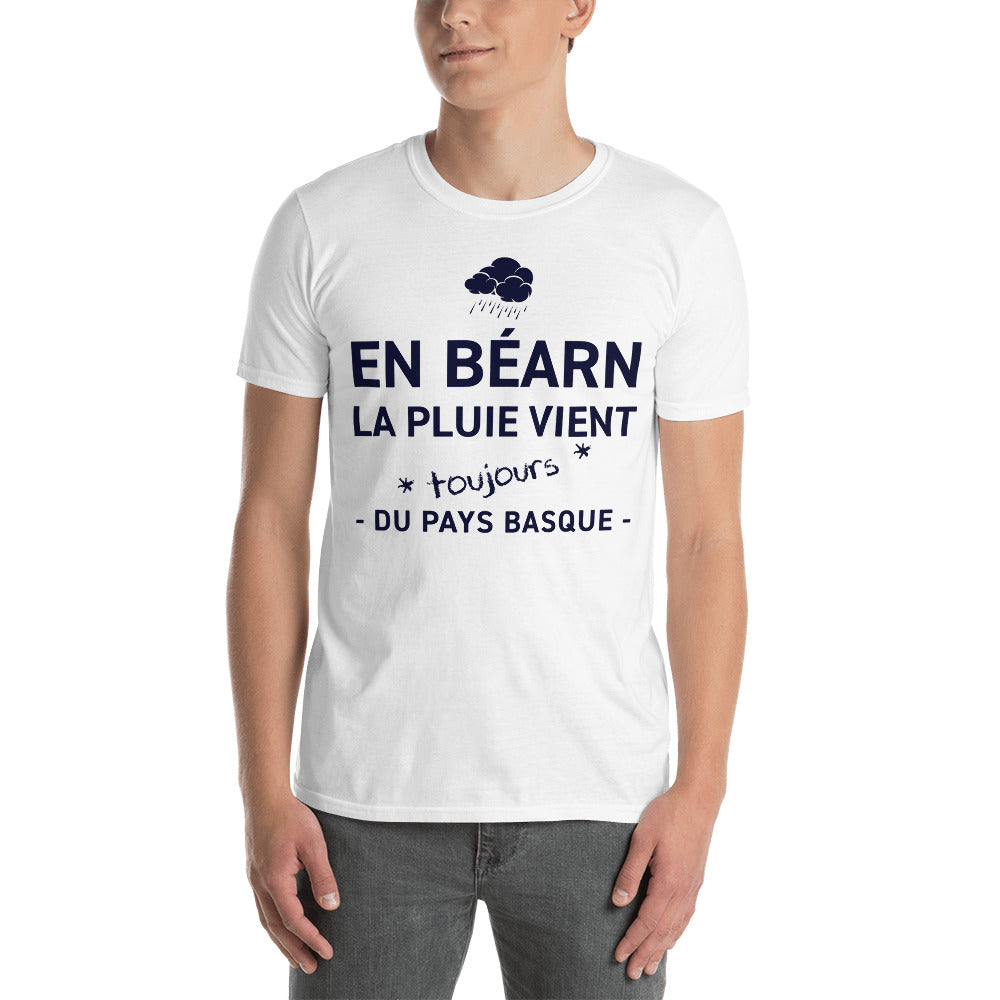 En Béarn la pluie vient toujours de - T-shirt standard humour