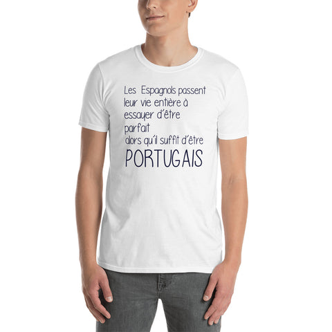 Il suffit d'être Portugais - T-Shirt standard humour