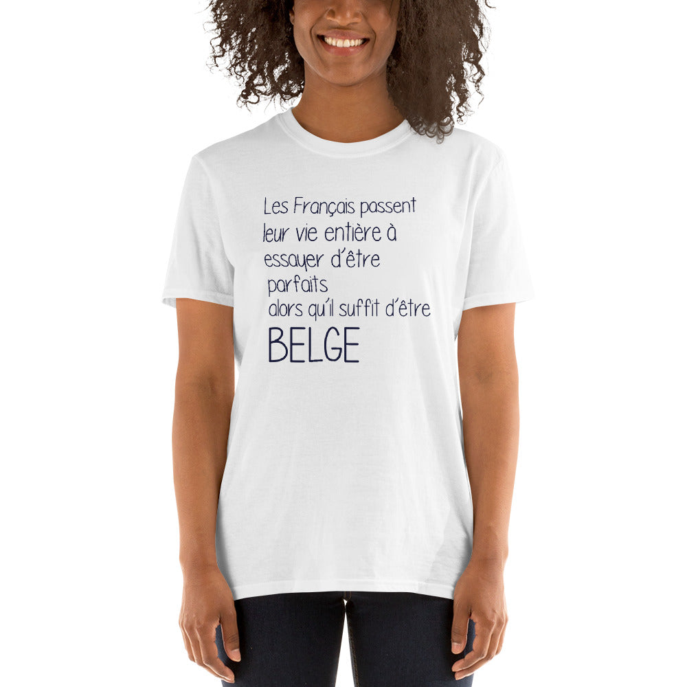 Belge il suffit Perfection - T-shirt humour Belgique Wallonie Humour